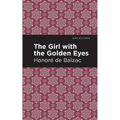 The Girl with the Golden Eyes - (Mint Editions) by  Honoré de Balzac (Paperback)