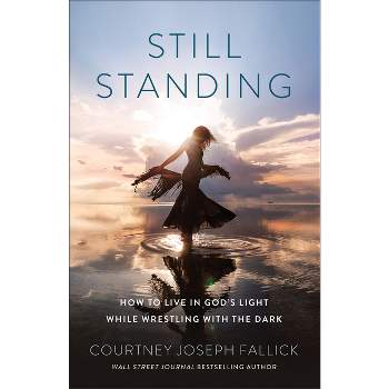 Still Standing - by Courtney Joseph Fallick