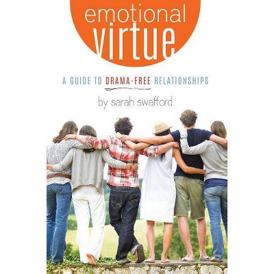 Emotional Virtue: - by  Sarah Swafford (Hardcover)