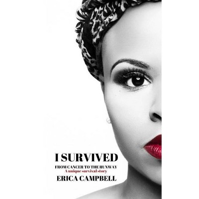 I Survived - by  Erica Campbell (Paperback)