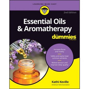 Essential Oils & Aromatherapy for Dummies - 2nd Edition by  Kathi Keville (Paperback) - 1 of 1