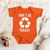 The Juniper Shop Don't Be Trashy Baby Bodysuit - 2 of 2