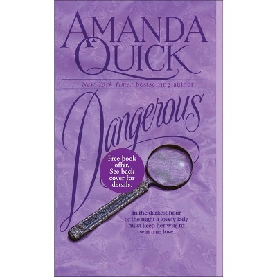 Dangerous - by  Amanda Quick (Paperback)