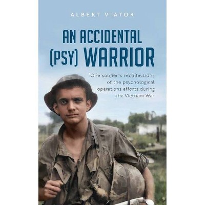 An Accidental (psy) Warrior - by  Albert Viator (Paperback)