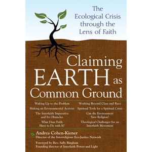 Claiming Earth as Common Ground - by  Andrea Cohen-Kiener (Paperback) - 1 of 1