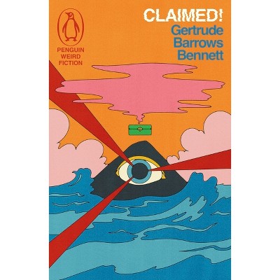 Claimed! - by  Gertrude Barrows Bennett (Paperback)