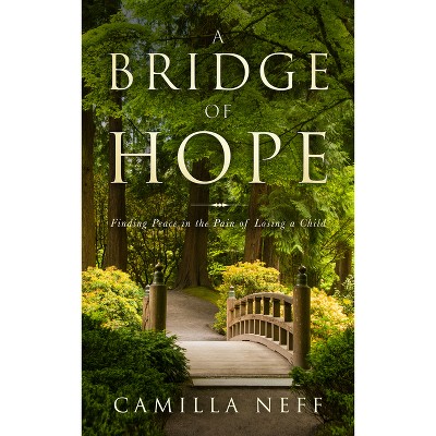 Bridge of Hope - by  Camilla Neff (Paperback)
