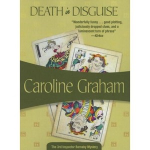 Death in Disguise - (Inspector Barnaby) by  Caroline Graham (Paperback) - 1 of 1