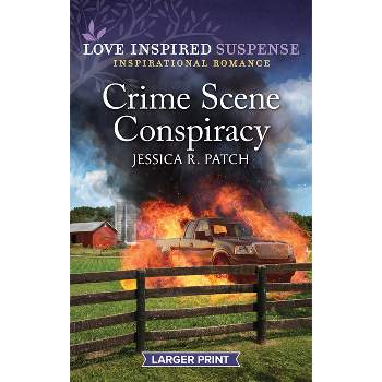 Crime Scene Conspiracy - (Texas Crime Scene Cleaners) Large Print by  Jessica R Patch (Paperback)