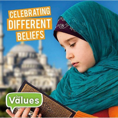 Celebrating Different Beliefs - (Our Values - Level 2) by  Steffi Cavell-Clarke (Paperback)