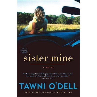 Sister Mine - by  Tawni O'Dell (Paperback)