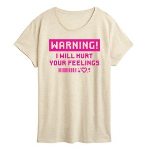 Women's - Instant Message - Warning I Will Hurt Your Feelings Short Sleeve Graphic T-Shirt - 1 of 4