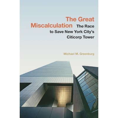 The Great Miscalculation - by  Michael M Greenburg (Hardcover)