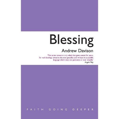 Blessing - (Faith Going Deeper) by  Andrew Davison (Paperback)