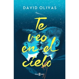 Te Veo En El Cielo / See You in Heaven - by  David Olivas (Paperback) - 1 of 1