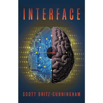 Interface - by  Scott Britz-Cunningham (Paperback)