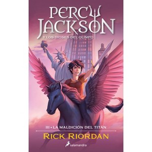 La Maldición del Titán / The Titan's Curse - (Percy Jackson y los Dioses del Olimpo / Percy Jackson And The Olympians) by  Rick Riordan (Paperback) - 1 of 1