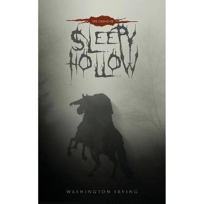 The Legend of Sleepy Hollow - by  Washington Irving (Paperback)