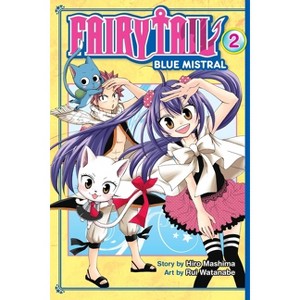 Fairy Tail Blue Mistral 2 - (Fairy Tail: Blue Mistral) by  Hiro Mashima (Paperback) - 1 of 1