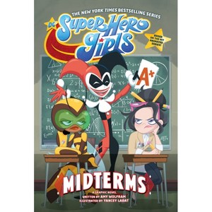 DC Super Hero Girls: Midterms - by  Amy Wolfram (Paperback) - 1 of 1