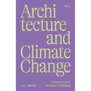 Architecture and Climate Change (Vol.2) - (Detail Special) by  Sandra Hofmeister (Paperback) - 1 of 1