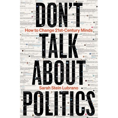 Don't Talk about Politics - by Sarah Stein Lubrano