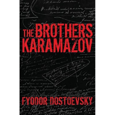 The Brothers Karamazov - by  Fyodor Dostoevsky (Hardcover)