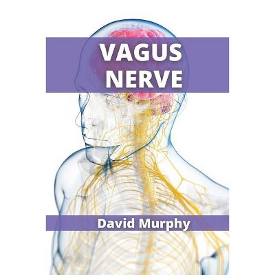 Vagus Nerve - by  David Murphy (Paperback)
