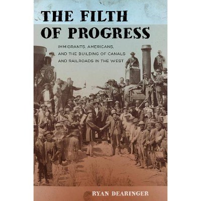 The Filth of Progress - by  Ryan Dearinger (Paperback)