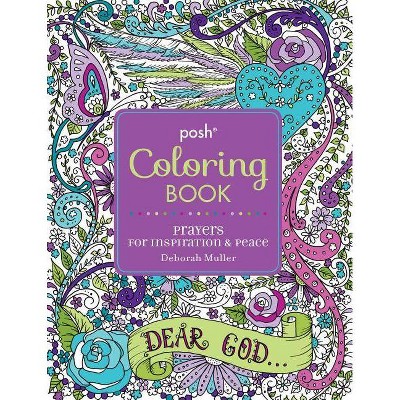 Posh Adult Coloring Book: Prayers for Inspiration & Peace - (Posh Coloring Books) by  Deborah Muller (Paperback)