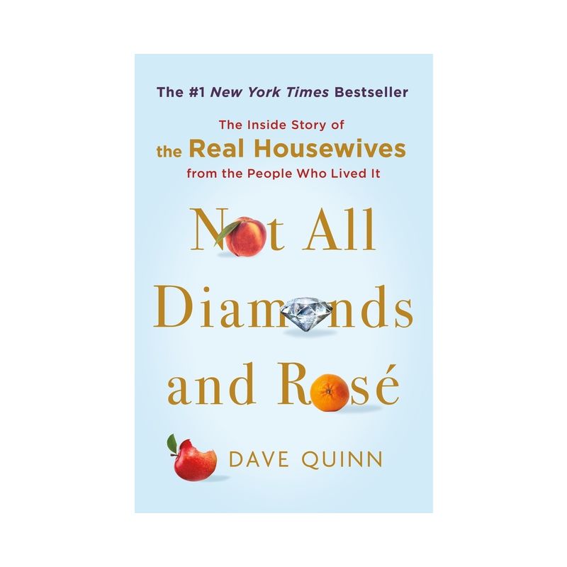 Not All Diamonds and Rosé - by  Dave Quinn (Paperback), 1 of 2