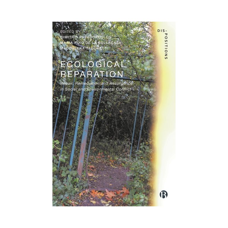 Ecological Reparation - (Dis-Positions: Troubling Methods and Theory in Sts) (Paperback), 1 of 2