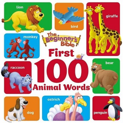 The Beginner's Bible First 100 Animal Words - (Board Book)