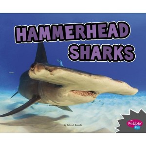 Hammerhead Sharks - (All about Sharks) by  Deborah Nuzzolo (Paperback) - 1 of 1