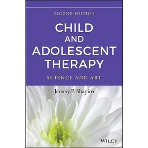 Child and Adolescent Therapy - 2nd Edition by  Jeremy P Shapiro (Hardcover) - 1 of 1