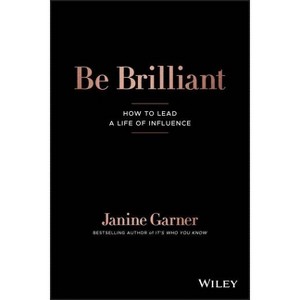 Be Brilliant - by  Janine Garner (Paperback) - 1 of 1
