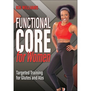 Functional Core for Women - by  Kia Williams (Paperback) - 1 of 1