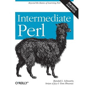 Intermediate Perl - 2nd Edition by  Randal L Schwartz & Brian D Foy & Tom Phoenix (Paperback) - 1 of 1