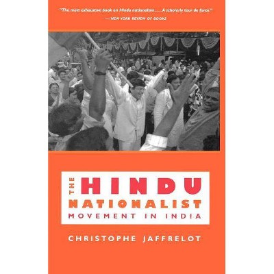 The Hindu Nationalist Movement in India - by  Christophe Jaffrelot (Paperback)