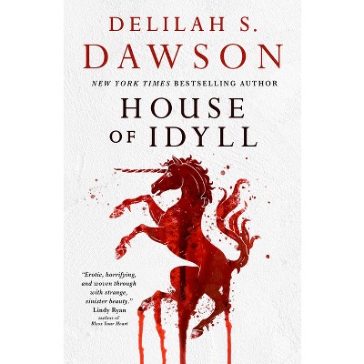 House of Idyll - by  Delilah S Dawson (Hardcover)