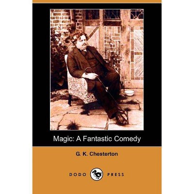 Magic - by  G K Chesterton (Paperback)