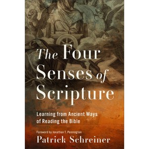 The Four Senses of Scripture - by  Patrick Schreiner (Paperback) - 1 of 1