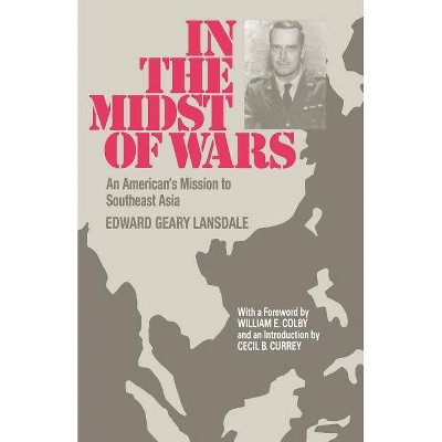 In the Midst of Wars - 2nd Edition by  Edward G Lansdale (Paperback)