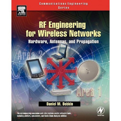 RF Engineering for Wireless Networks - (Communications Engineering (Paperback)) by  Daniel M Dobkin (Mixed Media Product)