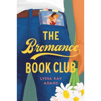 The Bromance Book Club - by Lyssa Kay Adams (Paperback)