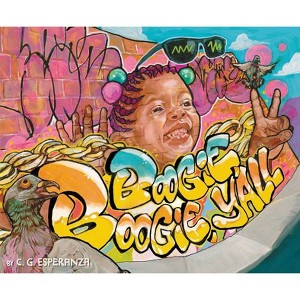 Boogie Boogie, Y'all - by  C G Esperanza (Hardcover) - 1 of 1