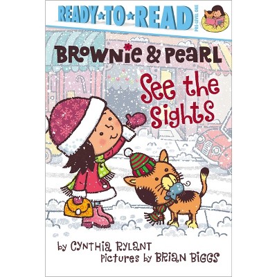 Brownie & Pearl See the Sights - by  Cynthia Rylant (Hardcover)