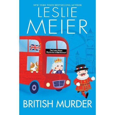 British Murder - (Lucy Stone Mystery) by  Leslie Meier (Paperback)