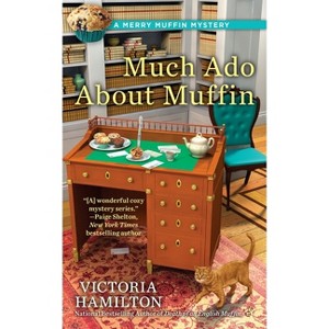 Much ADO about Muffin - (Merry Muffin Mystery) by  Victoria Hamilton (Paperback) - 1 of 1