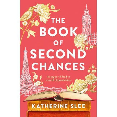 The Book of Second Chances - by  Katherine Slee (Paperback)